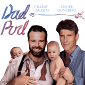 DadPod with Charlie Clausen and Osher Guuml;nsberg